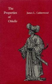 book cover of The Properties of Othello by James L. Calderwood