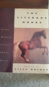 book cover of The Literary Horse: Great Modern Stories About Horses by unknown author