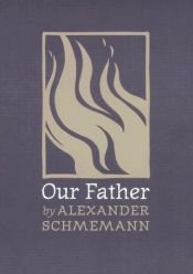 book cover of Our Father by Alexander Schmemann