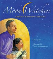 book cover of Moon Watchers: Shirin's Ramadan Miracle by Reza Jalali