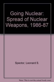 book cover of Going nuclear by Leonard S. Spector