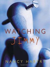 book cover of Watching Jimmy by Nancy Hartry