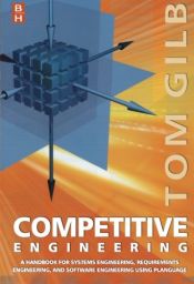 book cover of Competitive Engineering: A Handbook For Systems Engineering, Requirements Engineering, and Software Engineering Using Pl by Tom Gilb