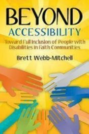 book cover of Beyond Accessibility: Toward Full Inclusion of People with Disabilities in Faith Communities by Brett Webb-Mitchell