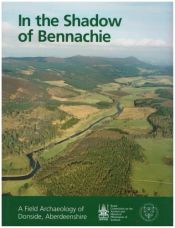 book cover of In the Shadow of Bennachie: A Field Archaeology of Donside, Aberdeenshire (Field Archaeology of Donside) by Rcahms