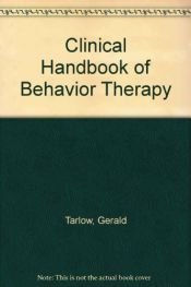 book cover of Clinical Handbook of Behavior Therapy by Gerald Tarlow