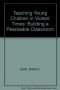 Making Choices About Conflict, Security, and Peacemaking (Part I: Personal Perspectives)