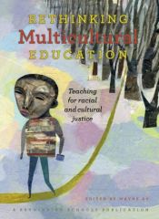 book cover of Rethinking Multicultural Education: Teaching for racial and cultural justice by Editor