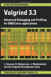 book cover of Valgrind 3.3 - Advanced Debugging and Profiling for GNU by J Seward