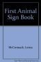 First Animal Sign Book