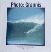 book cover of Photo: Grannis: Surfing's golden age, 1960-1969 by LeRoy Grannis