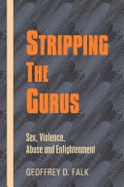 book cover of Stripping the Gurus by Geoffrey D. Falk