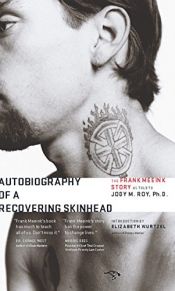 book cover of Autobiography of a recovering skinhead : Frank Meeink's story by Frank Meeink|Jody M. Roy