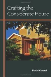 book cover of Crafting the Considerate House by David Gerstel