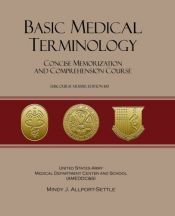 book cover of Basic Medical Terminology: Concise Memorization and Comprehension Course; Subcourse MD0010 by Mindy J. Allport-Settle
