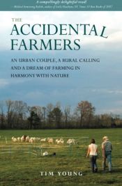 book cover of The Accidental Farmers by Tim Young