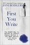 First You Write: The Worst Way to Become an Almost Famous Author & the Best Advice I Got While Doing It