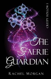 book cover of The Faerie Guardian by Rachel Morgan