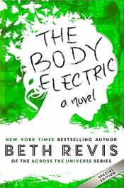 book cover of The Body Electric by Beth Revis