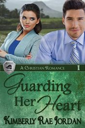 book cover of Guarding Her Heart: A Christian Romance (BlackThorpe Security Book 1) by Kimberly Rae Jordan