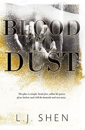 book cover of Blood to Dust by L.J. Shen