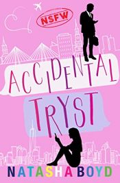 book cover of Accidental Tryst: A Romantic Comedy by Natasha Boyd