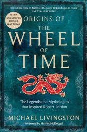 book cover of Origins of The Wheel of Time by Michael E. Livingston