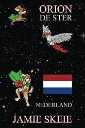 book cover of Orion de Ster: Nederland by Jamie Skeie