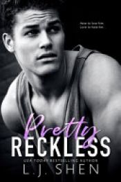 book cover of Pretty Reckless by L.J. Shen