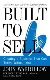 book cover of Built to sell : creating a business that can thrive without you by John Warrillow