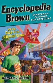 book cover of Encyclopedia Brown and the Case of the Carnival Crime by Donald J. Sobol