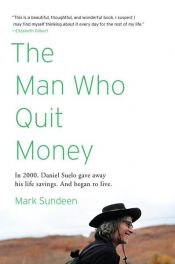 book cover of The Man Who Quit Money by Mark Sundeen