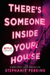 book cover of There's Someone Inside Your House by Stephanie Perkins