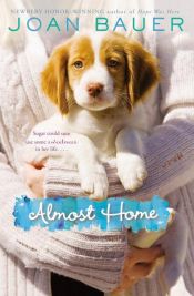 book cover of Almost Home by Joan Bauer