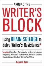 book cover of Around the Writer's Block by Rosanne Bane