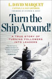 book cover of Turn the Ship Around! by L. David Marquet