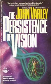 book cover of The Persistence of Vision by Джон Варли