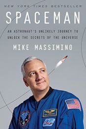 book cover of Spaceman: An Astronaut's Unlikely Journey to Unlock the Secrets of the Universe by Mike Massimino