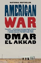 book cover of American War: A Novel by Omar El Akkad