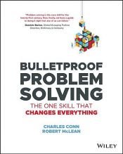 book cover of Bulletproof Problem Solving by Charles Paul Conn|Robert McLean