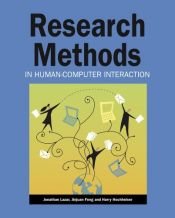 book cover of Research Methods in Human-Computer Interaction by Dr. Jonathan Lazar|Harry Hochheiser|Jinjuan Heidi Feng