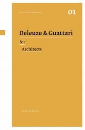 book cover of Deleuze & Guattari for Architects (Thinkers for Architects) by Andrew Ballantyne