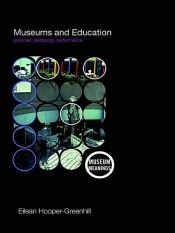 book cover of Museums and Education by Eilean Hooper-Greenhill