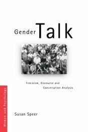 book cover of Gender Talk: Feminism, Discourse and Conversation (Women and Psychology) by Susan A. Speer