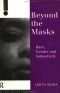 Beyond the Masks: Race, Gender and Subjectivity (Critical Psychology)