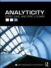 book cover of Analyticity (New Problems of Philosophy) by Cory Juhl|Eric Loomis