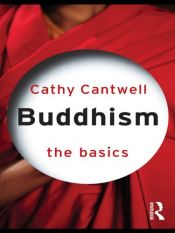 book cover of Buddhism: The Basics by Cathy Cantwell