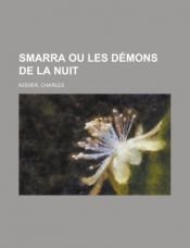 book cover of Smarra Ou Les Dmons de La Nuit by შარლ ნოდიე