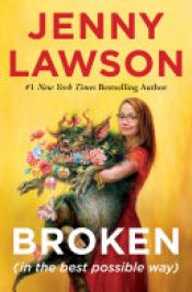book cover of Broken (in the best possible way) by Jenny Lawson
