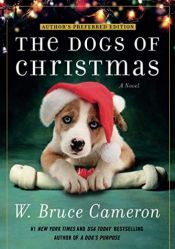 book cover of The Dogs of Christmas by W. Bruce Cameron